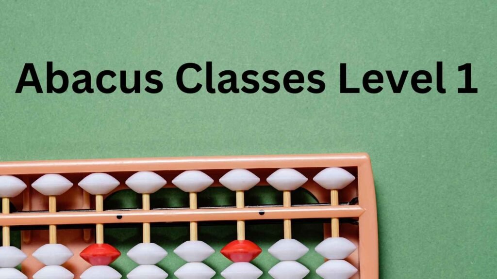 Abacus Classes Level 1