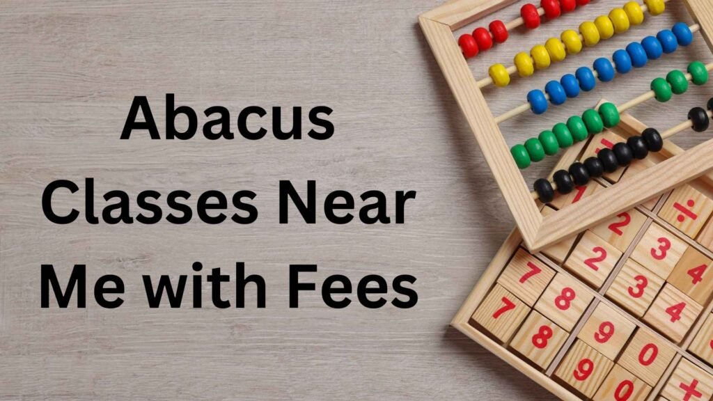 Abacus Classes Near Me with Fees