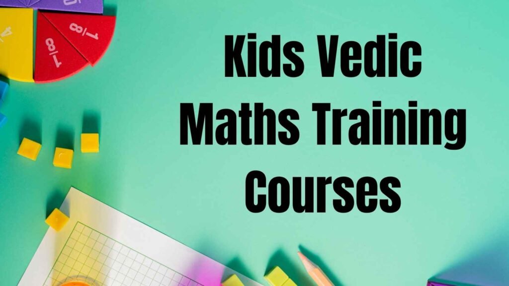 Kids Vedic Maths Training Courses