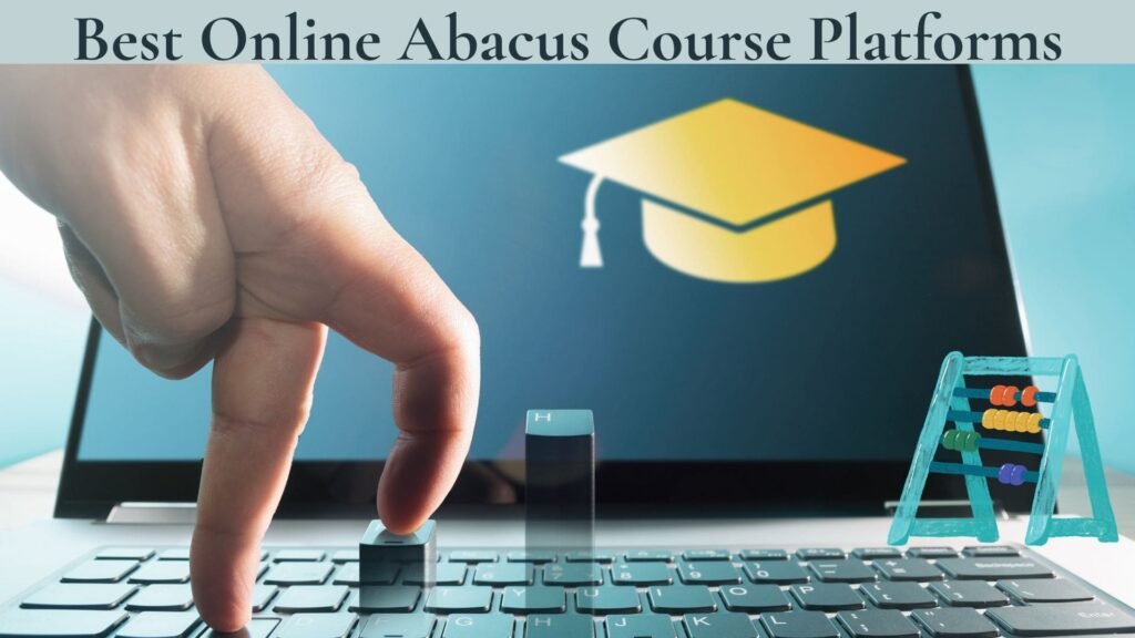 Best Online Abacus Course Platforms