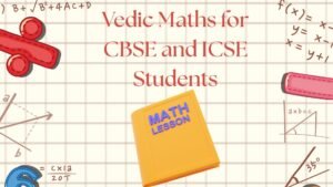 Vedic Maths for CBSE and ICSE Students