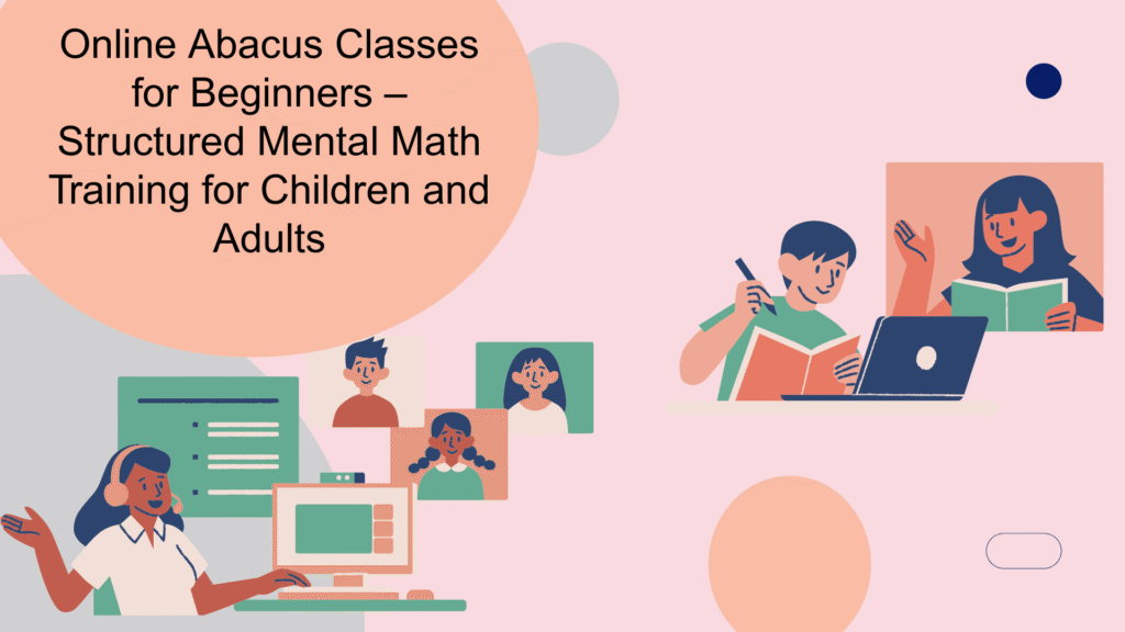 Online Abacus Classes for Beginners – Structured Mental Math Training for Children and Adults (3)