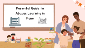 Parental Guide to Abacus Learning in Pune (3)