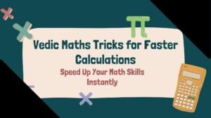 Vedic Maths Tricks for Faster Calculations